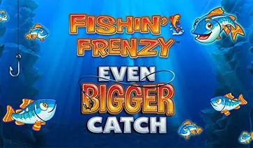 Fishin’ Frenzy Even Bigger Catch slot cover image