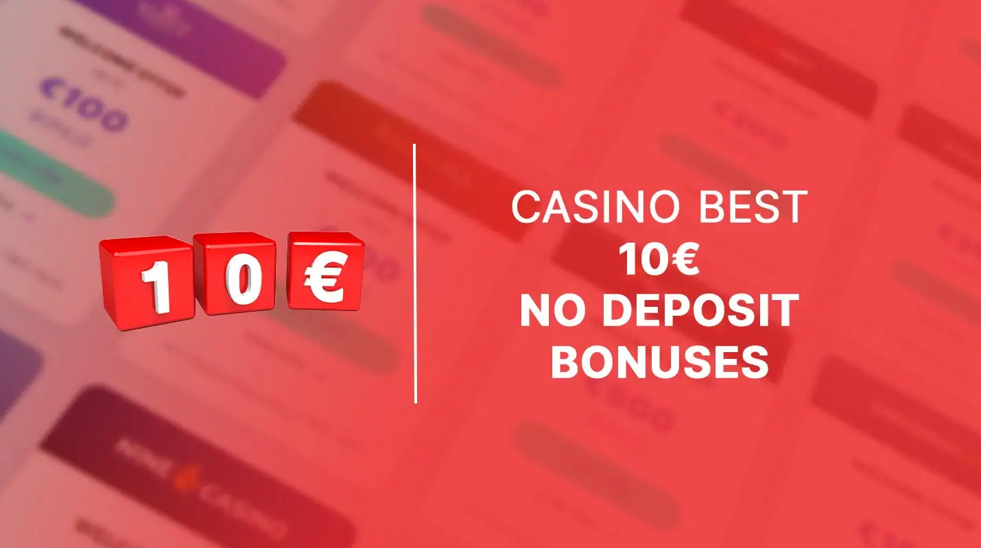 Casino best 10e no deposit bonuses