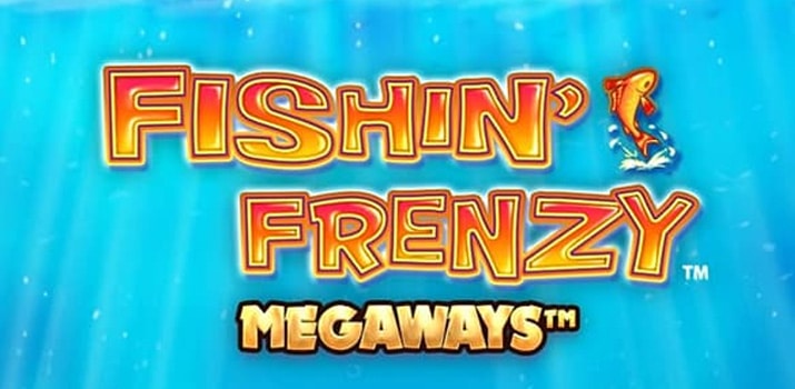 Fishin frenzy megaways