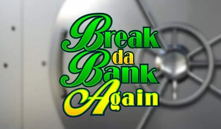 Break da Bank Again slot cover image