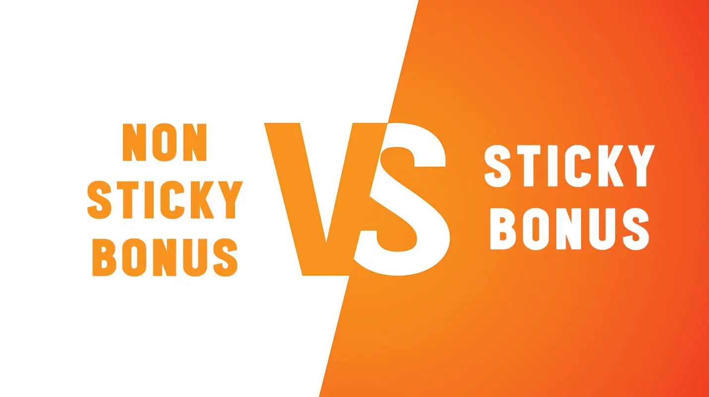 Bonus tiime non sticky bonus versus sticky bonus