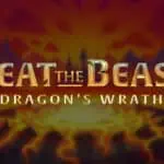 Beat the Beast Dragon’s Wrath