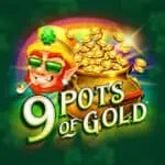 9 Pots of Gold