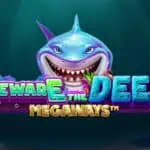 Beware the Deep Megaways