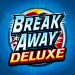 Break Away Deluxe