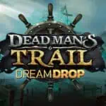 Dead Man’s Trail Dream Drop