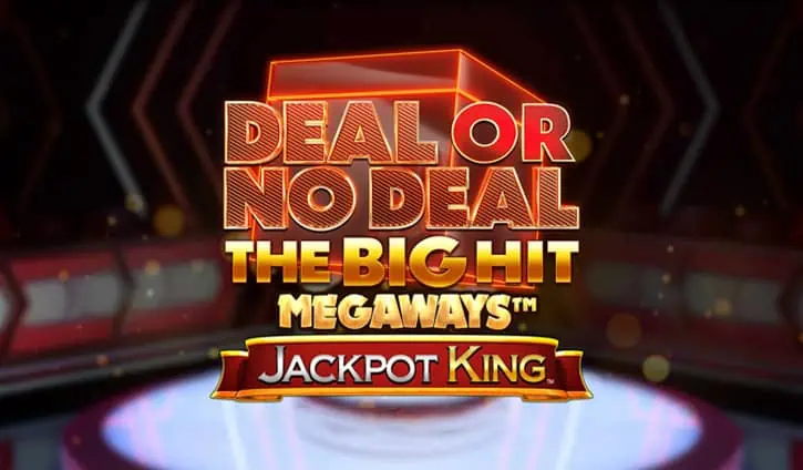 Deal or No Deal The Big Hit Megaways Jackpot King slot cover image