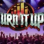 Turn It Up