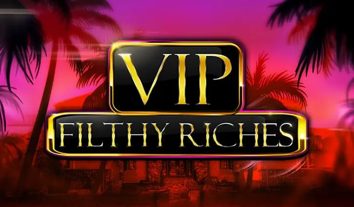 VIP Filthy Riches slot cover image