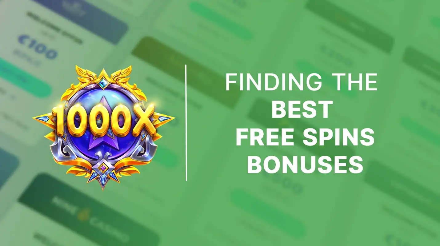 Finding the best free spins bonuses