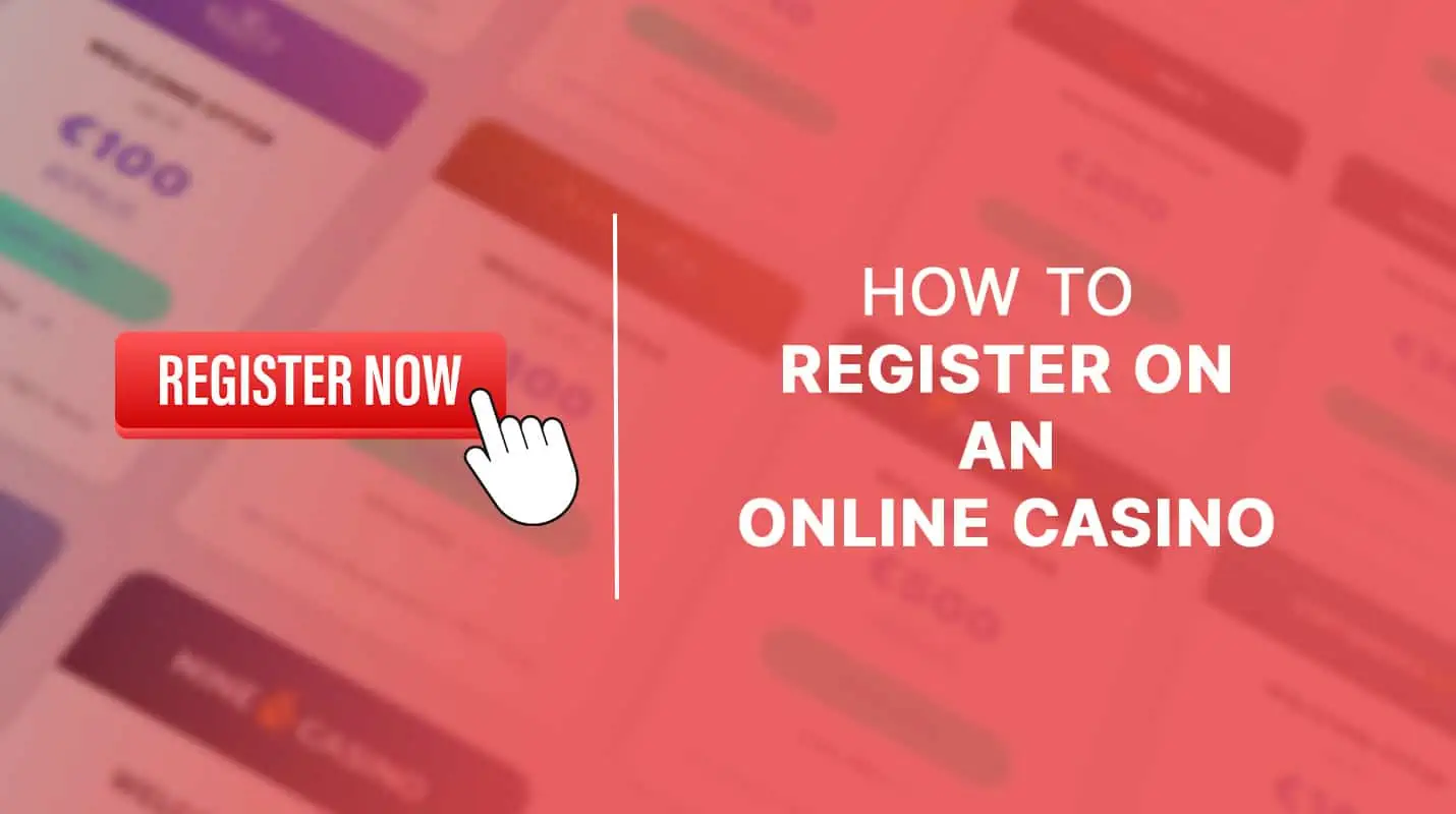 HOW TO REGISTER PN AN ONLINE CASINO
