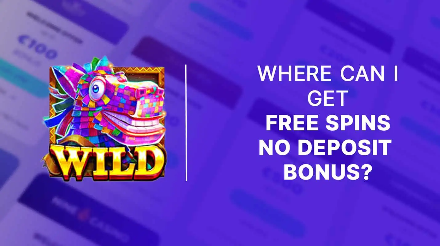 Where can i get free spins no deposit bonus