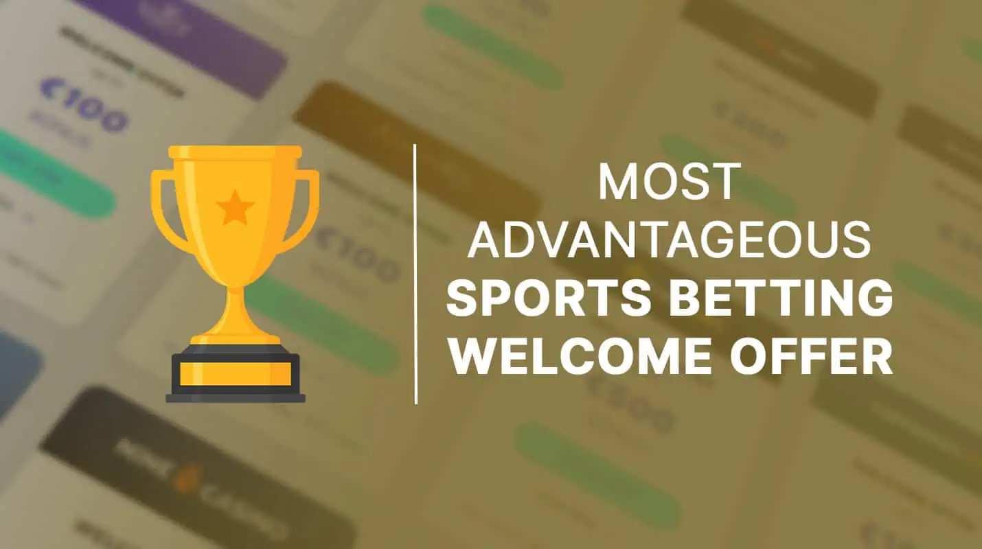 Most advantageous sport betting welcome offer