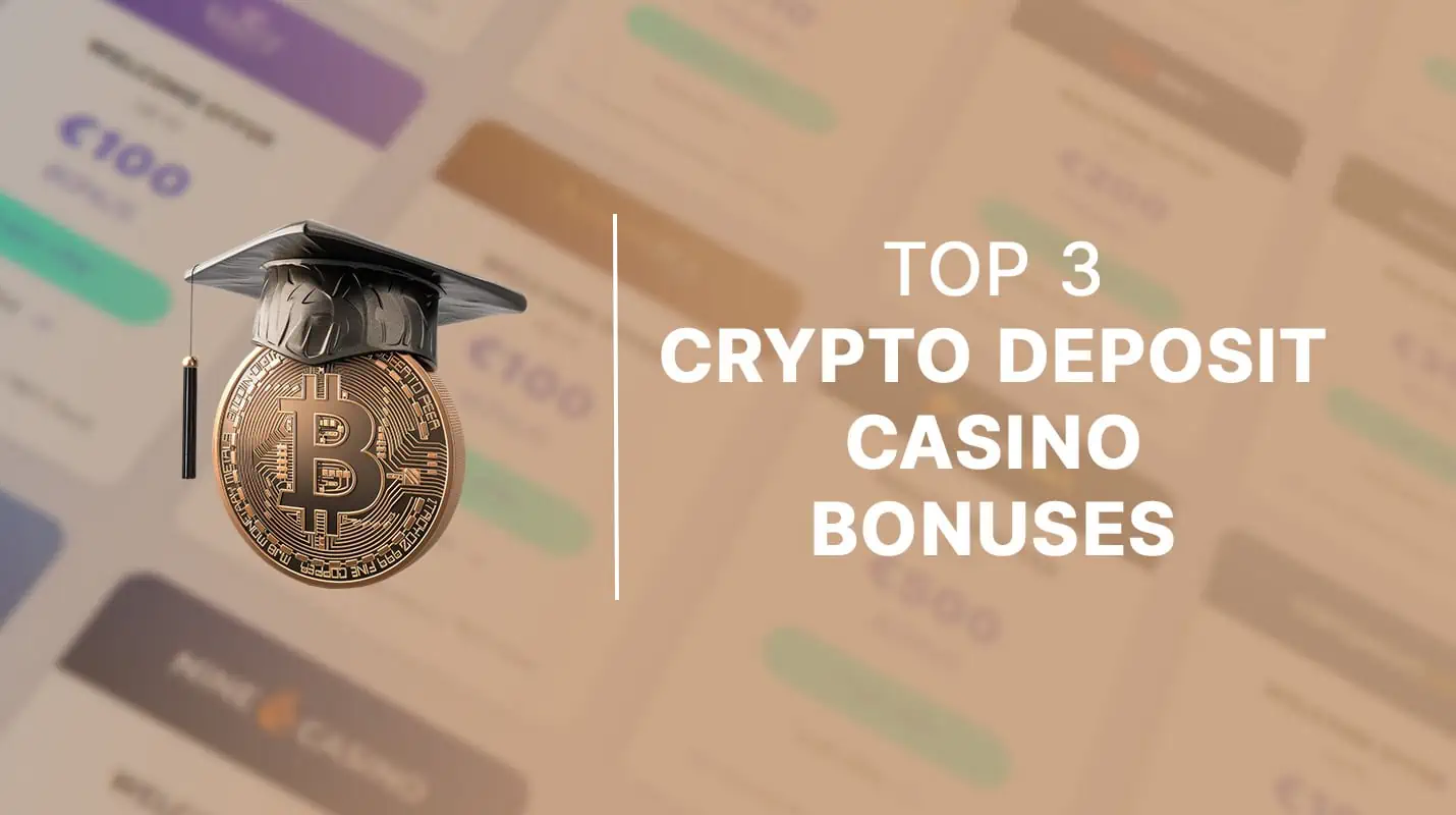 Top 3 crypto deposit casino bonuses cover
