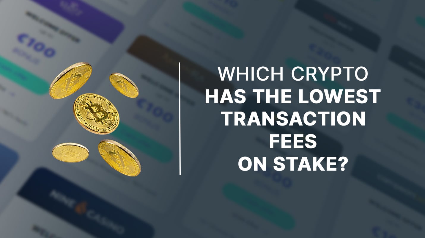 Which Crypto has the Lowest Transaction Fees for Depositing on Stake in ...