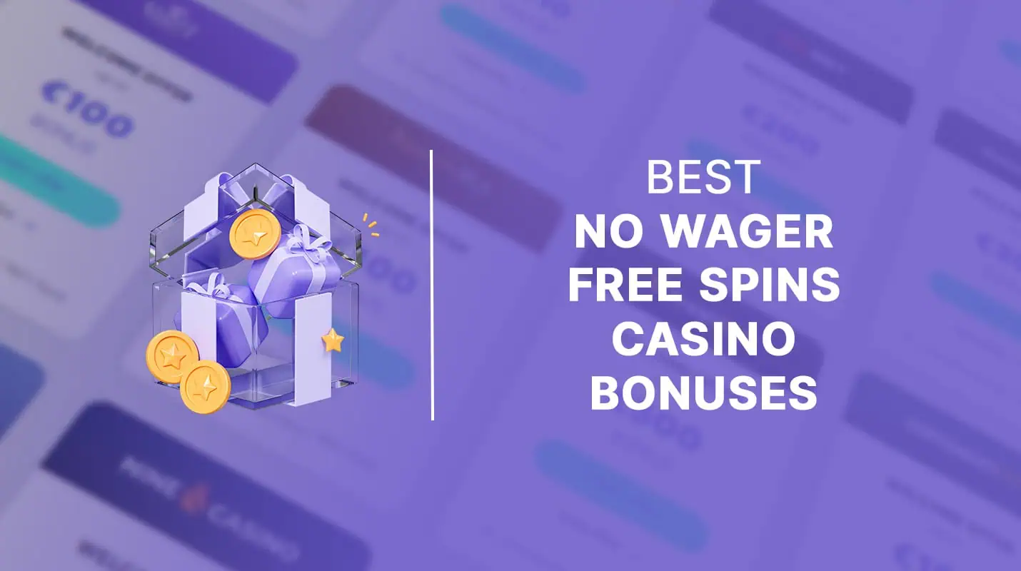 Best no wager free spins casino bonuses