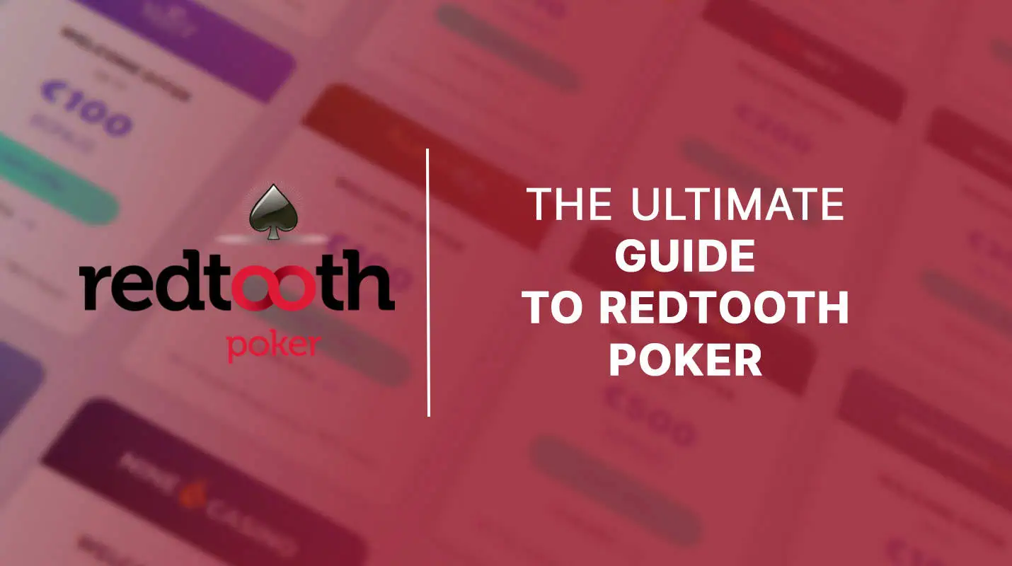The ultimate guide to redtooth poker