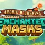 Archie O’Loggins and the Enchanted Masks