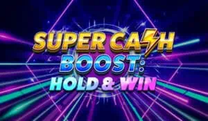 Super Cash Boost: Hold and Win