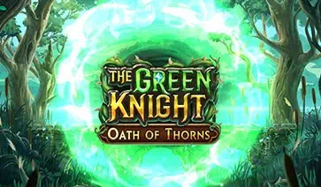 The Green Knight Oath of Thorns slot demo