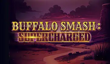 Game logo “Buffalo Smash: Supercharged” in bold yellow letters over a dramatic desert canyon background at dusk.
