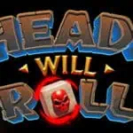 Heads Will Roll