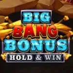 Big Bang Bonus: Hold & Win