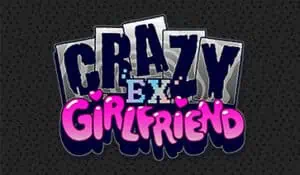Crazy Ex-Girlfriend