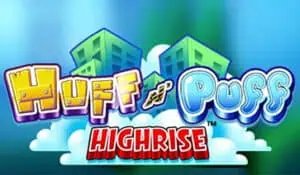 Huff N' Puff Highrise