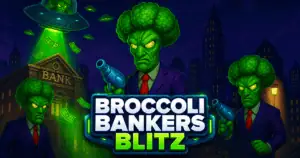 Broccoli Bankers Blitz