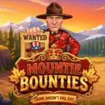MOUNTIE BOUNTIES