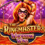 The Ringmaster’s Whopping Wins