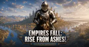 Empires Fall: Rise from Ashes!