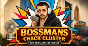 Bossmans Crack Cluster
