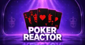 Poker Reactor