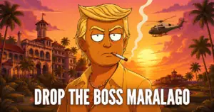 Drop the Boss 2: Maralago