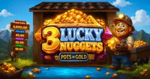 3 Lucky Nuggets