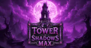 Tower of Shadows Max
