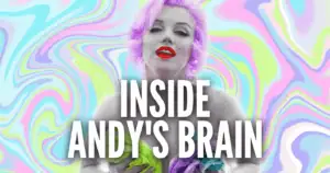 Inside Andy's Brain