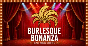 Burlesque Bonanza