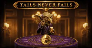 Tails Never Fails