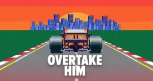 Overtake Him