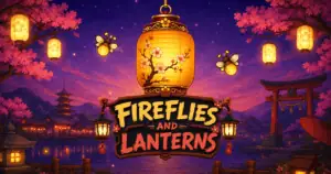 Fireflies and Lanterns
