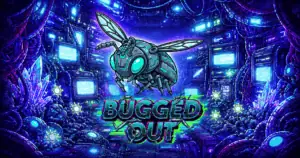 Bugged Out