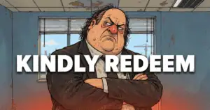 Kindly Redeem