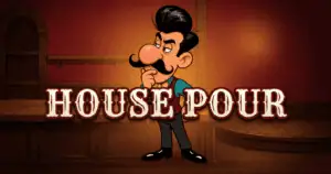 House Pour