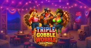 Triple Gobble Wobble