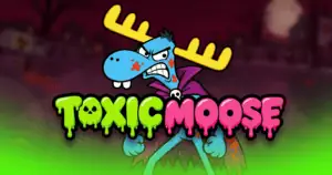 Toxic Moose