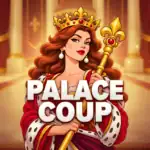 Palace Coup