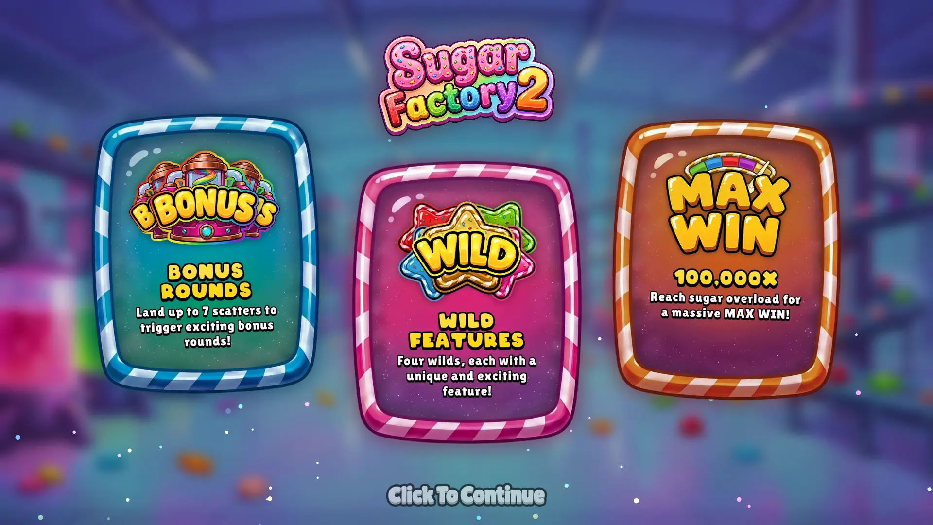 Sugar Factory 2 slot intro screen